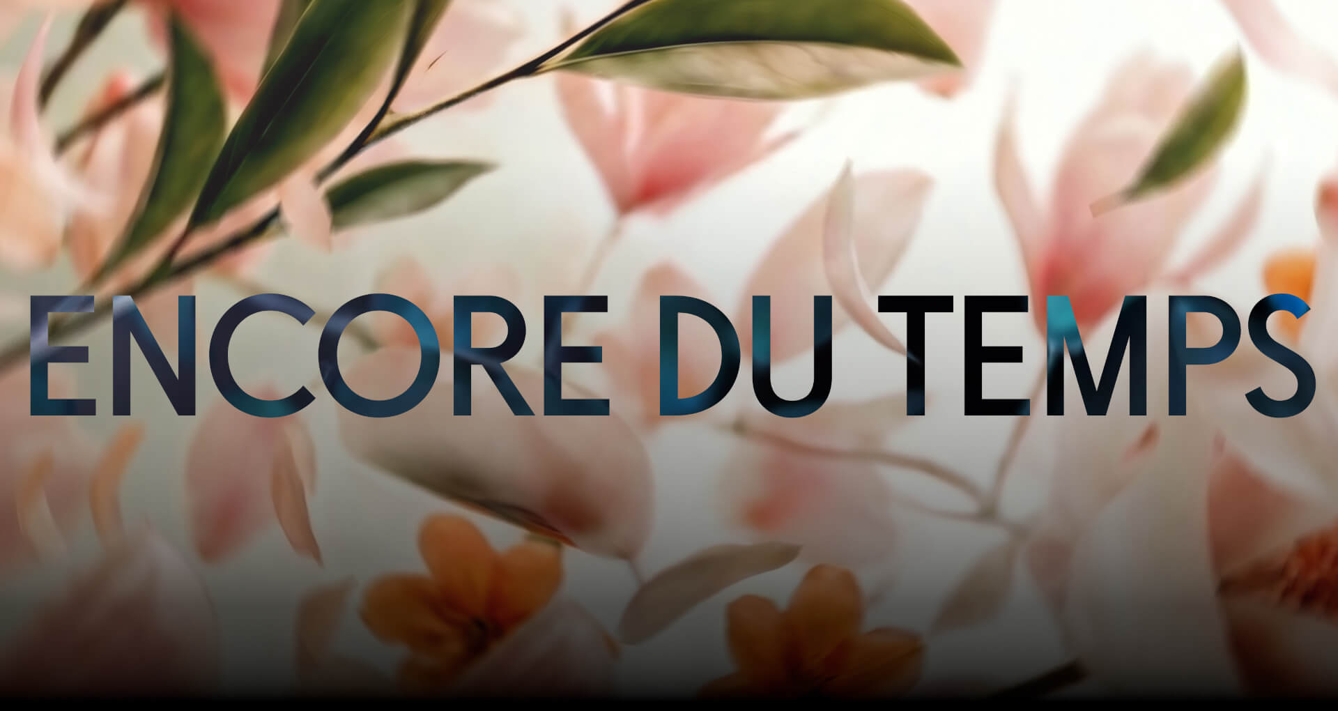Encore Du Temp