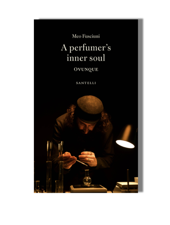 Ovunque - a perfumer's inner soul