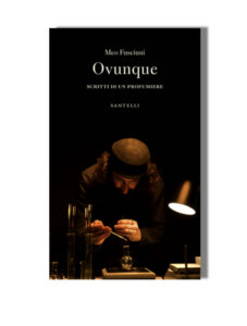 Ovunque – Scritti di un Profumiere